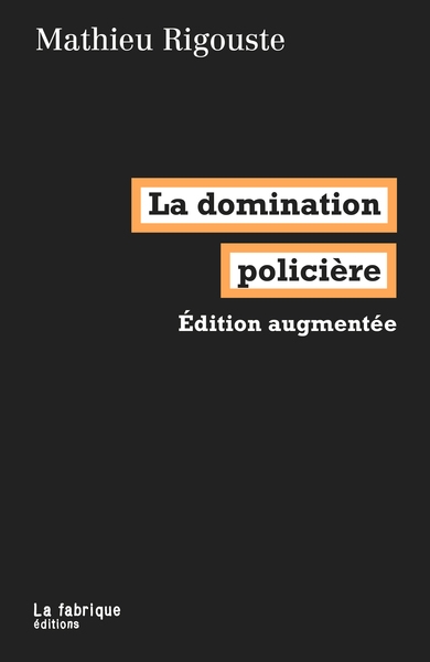 La domination policière - Mathieu Rigouste