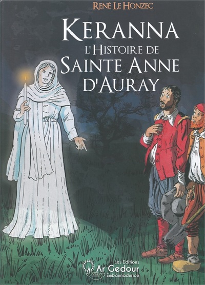 Keranna, l'histoire de sainte Anne d'Auray