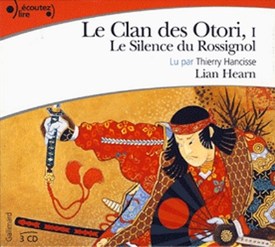 Le clan des Otori. Vol. 1. Le silence du rossignol