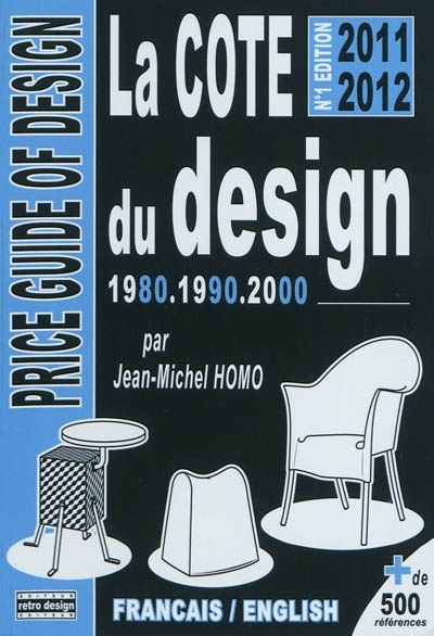 La cote du design 1980, 1990, 2000 : + de 500 références. Price guide of design