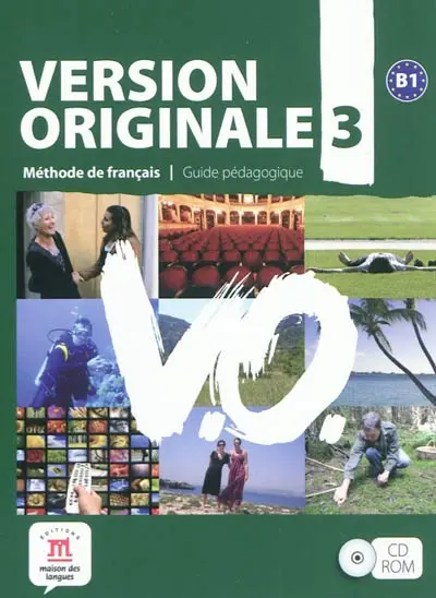 Version originale 3 B1 : méthode de français : guide pédagogique