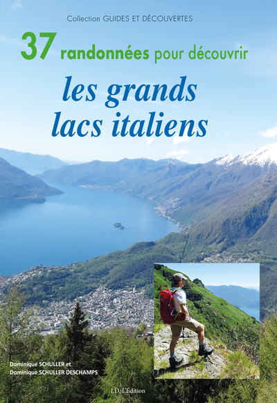 37 randonnées pour découvrir les grands lacs italiens