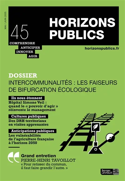 Horizons publics : comprendre, anticiper, innover, agir, n° 45. Intercommunalités : les faiseurs de bifurcation écologique