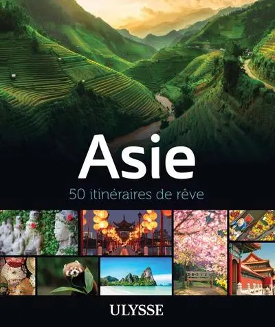 Asie : 50 itinéraires de rêve
