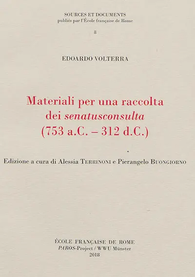 Materiali per una raccolta dei senatusconsulta (753 a.C.-312 d.C.)