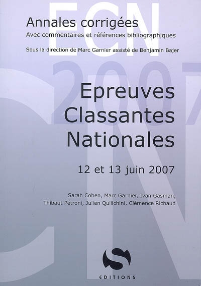 Annales corrigées, épreuves nationales classantes, 12 et 13 juin 2007 : avec commentaires et références bibliographiques
