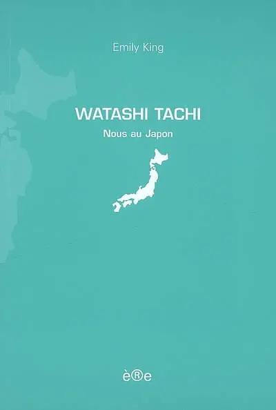 Watashi Tachi : nous au Japon