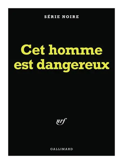 Planche Série noire : Cet homme est dangereux