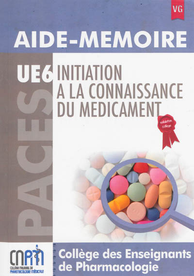 Aide-mémoire UE6 : Initiation à la connaissance du médicament : PACES