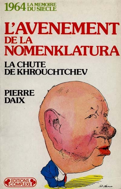 L'avènement de la Nomenklatura, la chute de Khrouchtchev : 1964
