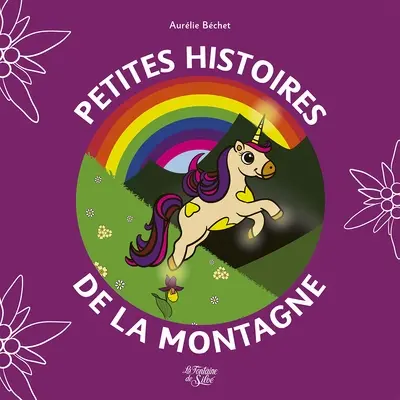 Petites histoires de la montagne. Vol. 4