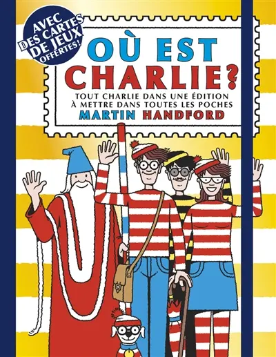 Où est Charlie ? : tout Charlie dans une édition à mettre dans toutes les poches