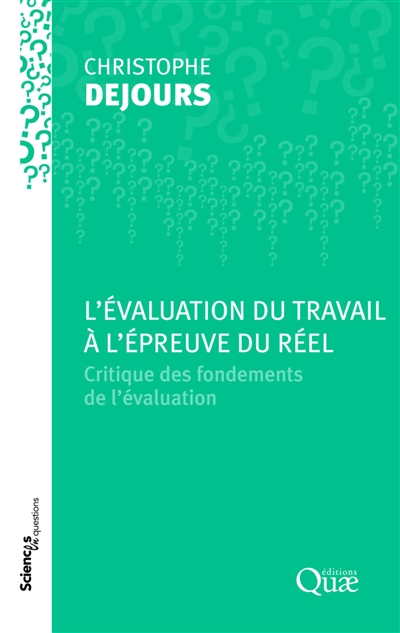 L'évaluation du travail à l'épreuve du réel : critique des fondements de l'évaluation : une conférence-débat, Paris, Inra, 20 mars 2003