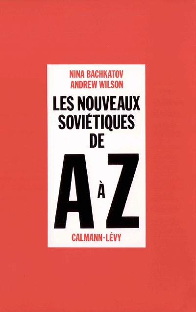 Les Nouveaux Soviétiques de A à Z