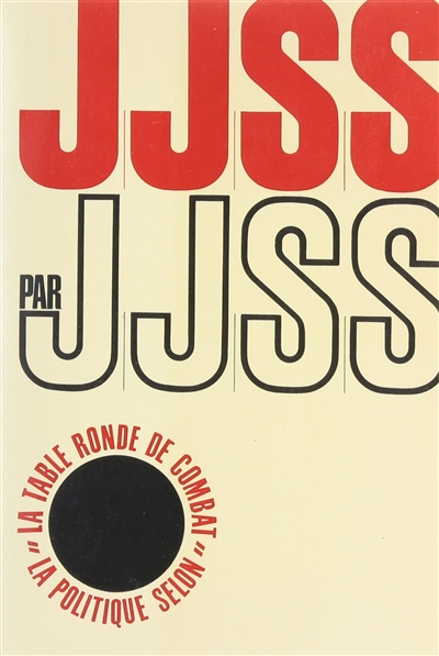 J.J.-S.S. par J.J.-S.S. : entretiens avec Claude Vajou
