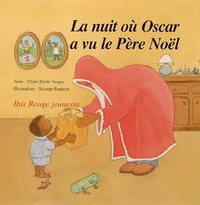 La nuit où Oscar a vu le Père Noël