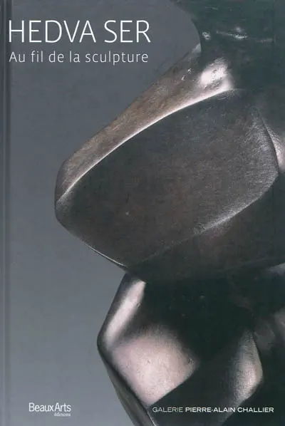 Hedva Ser : au fil de la sculpture