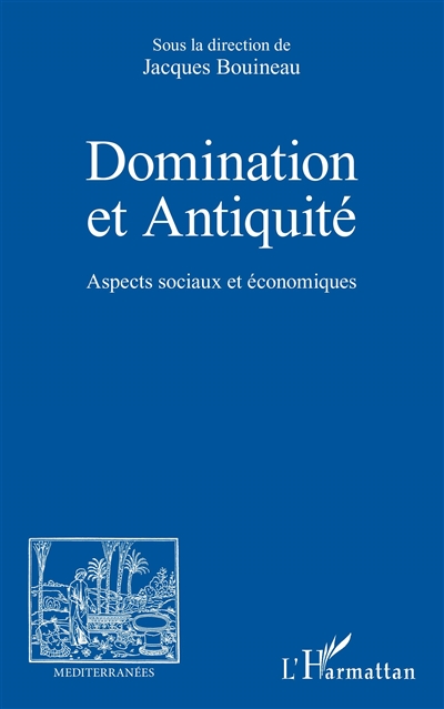 Domination et Antiquité : aspects sociaux et économiques