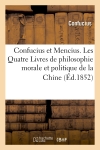 Confucius et Mencius. Les...
