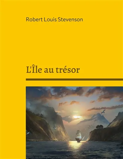 L'Ile au trésor : Un roman d'aventure