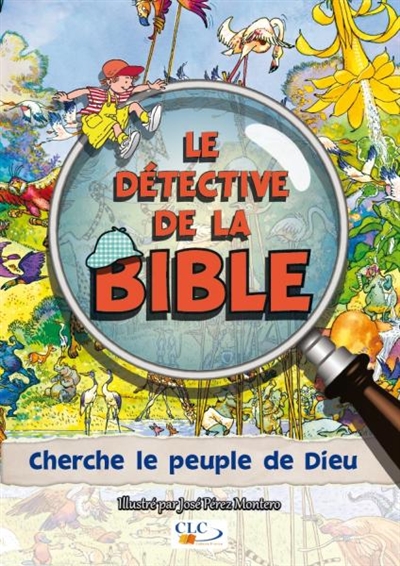Le détective de la Bible. Cherche le peuple de Dieu