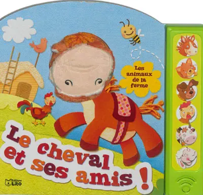 Le cheval et ses amis ! : les animaux de la ferme