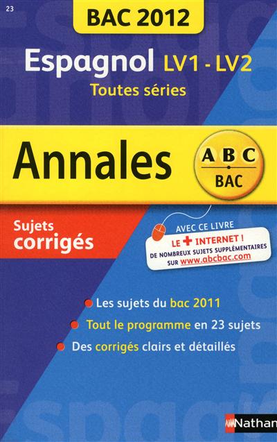 Espagnol LV1-LV2, toutes séries : bac 2012, sujets corrigés