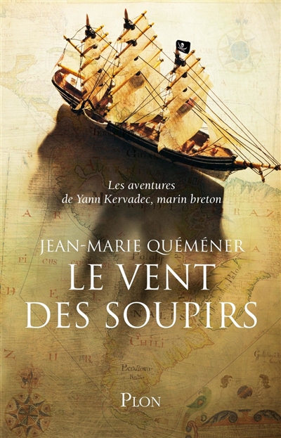 Les aventures de Yann Kervadec, marin breton. Le vent des soupirs