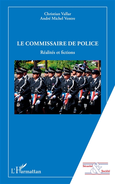 Le commissaire de police : réalités et fictions