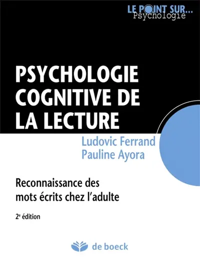 Psychologie cognitive de la lecture : reconnaissance des mots écrits chez l'adulte