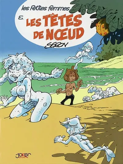 Les petites femmes. Vol. 3. Et les têtes de noeud