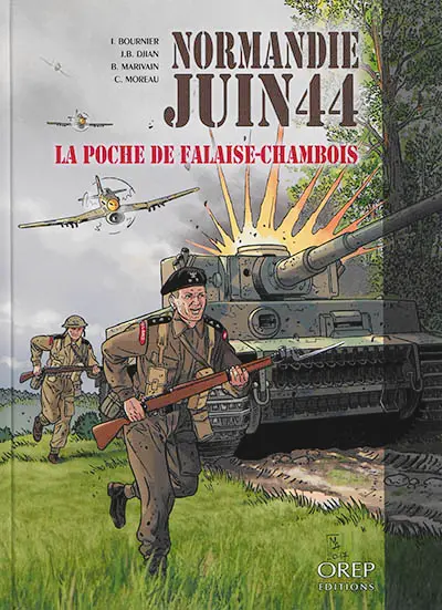 Normandie, juin 44. Vol. 6. La poche de Falaise-Chambois