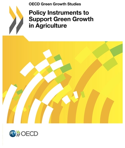 Policy instruments to support green growth in agriculture