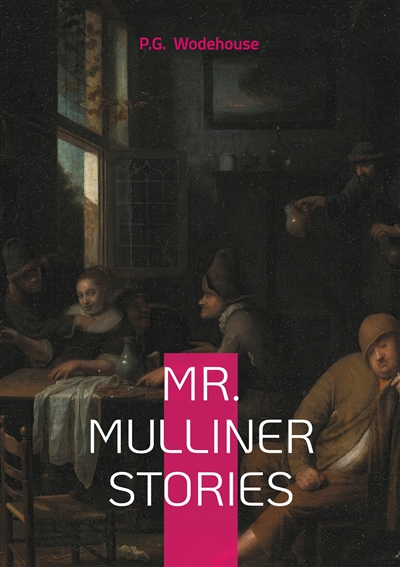 Mr. Mulliner Stories :...