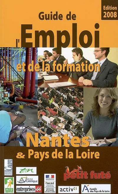 Guide de l'emploi et de la formation : Nantes & Pays de la Loire