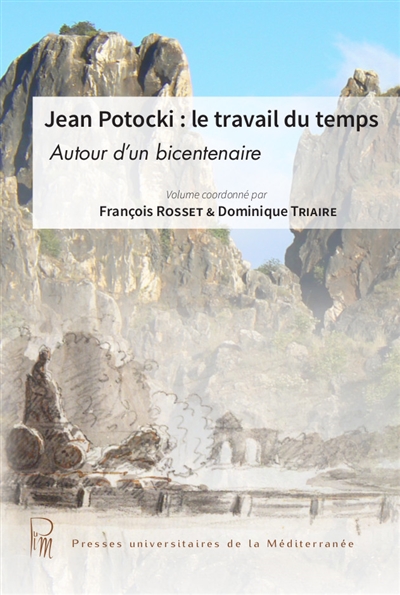 Jean Potocki : le travail du temps : autour d'un bicentenaire