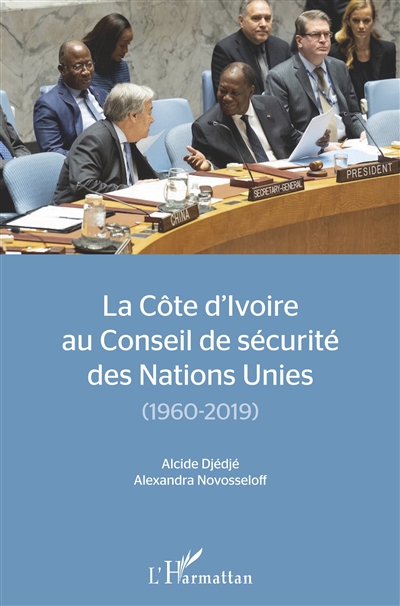 La Côte d'Ivoire au Conseil de sécurité des Nations unies : 1960-2019