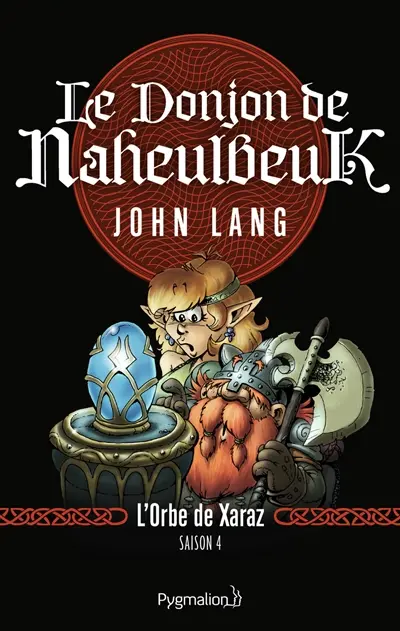 Le donjon de Naheulbeuk. Vol. 2. L'orbe de Xaraz : saison 4