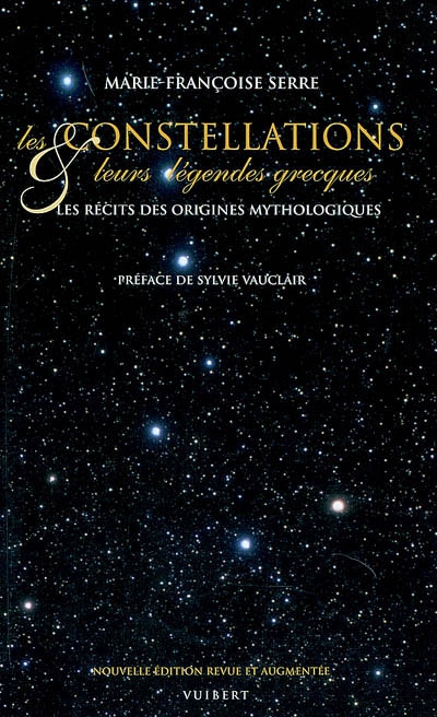 Les constellations et leurs légendes grecques : les récits des origines mythologiques