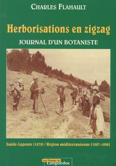 Herborisation en zigzag : journal d'un botaniste : Suède-Laponie (1879), région méditerranéenne (1887-1896)