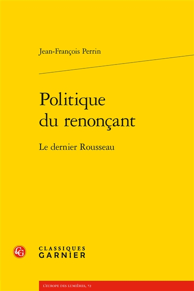 Politique du renonçant : le dernier Rousseau