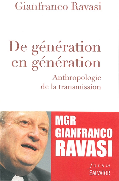 De génération en génération : anthropologie de la transmission