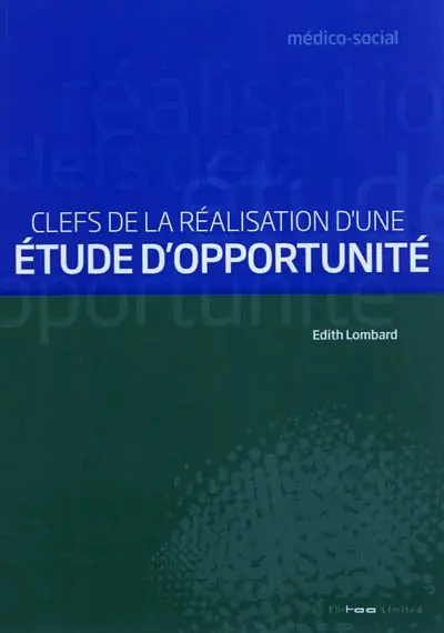 Clefs de la réalisation d'une étude d'opportunité