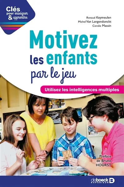Motivez les enfants par le jeu : utilisez les intelligences mutliples