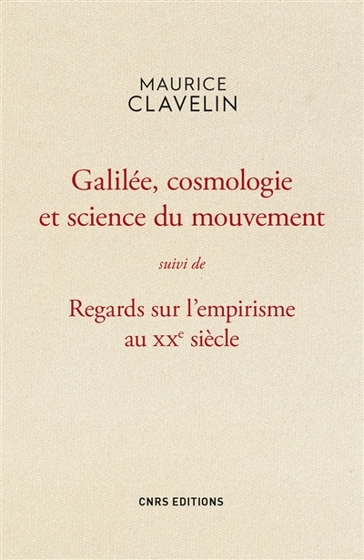 Galilée, cosmologie et science du mouvement. Regards sur l'empirisme au XXe siècle