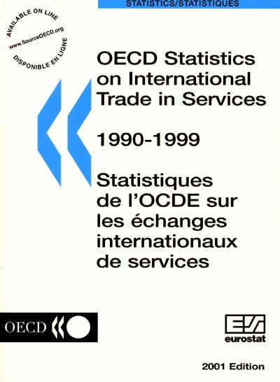 OECD statistics on international trade in services : 1990-1999. Statistiques de l'OCDE sur les échanges internationaux de services : 1990-1999