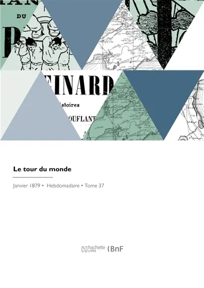 Le tour du monde : Nouveau journal des voyages