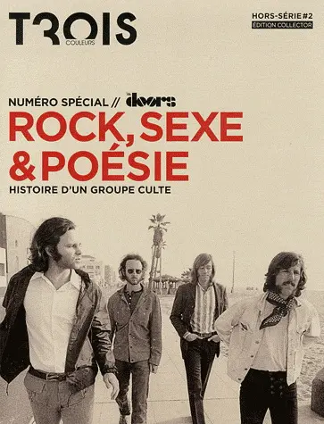 Trois Couleurs, hors série, n° 2. Doors : rock, sexe & poésie