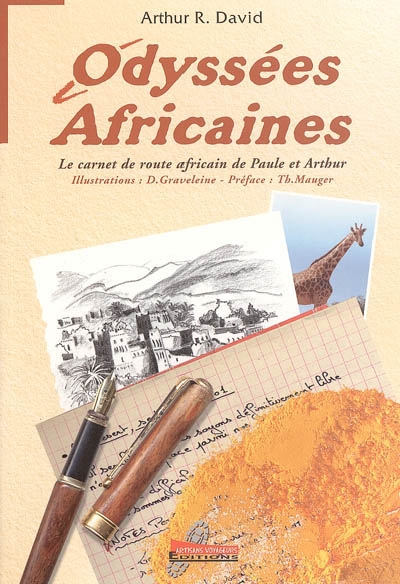 Odyssées africaines : Le carnet de route africain de Paule et Arthur. Vol. 1. Angers-Khartoum