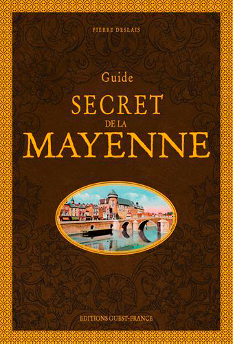 Guide secret de la Mayenne